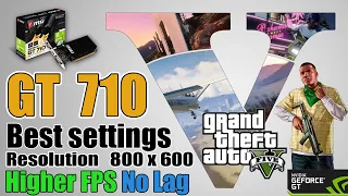 GT 710 2GB - Grand theft auto 5 | Best settings for low profile GPU