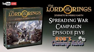 Lord of the Rings: Journeys in Middle-Earth Spreading War Ep. 5