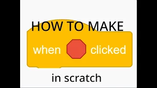 How to Make Stop Sign Clicked Block in Scratch