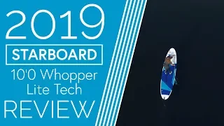 Starboard 10'0 Whopper Lite Tech - 2019 - Review