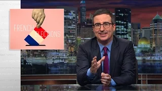 French Elections: Last Week Tonight with John Oliver (HBO)