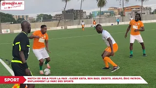 Match de Gala pour la Paix : Kader Keita, Ben Badi, Zezeto, Asalfo, Éric patron, enflamment...