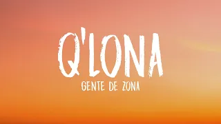 Gente de Zona - Q'lona (Letra/Lyrics)