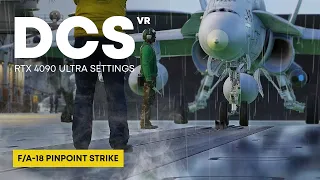 DCS VR RTX 4090 F/A-18 pinpoint strike