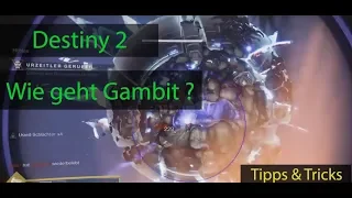 Destiny 2 | Tipps & Tricks ! | Wie geht Gambit ? | Gambit Guide ! | Deutsch