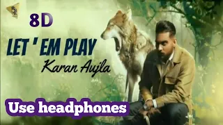 Let's Em play karan aujla 8D song |  new punjabi song 2020 | latest Punjabi song 2020| 8D song |