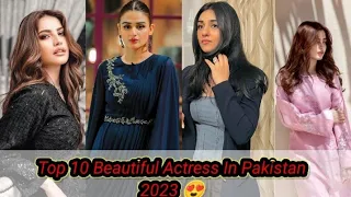 Top 10 Most Beautiful Pakistani Actresses in 2023 || Pakistani Drama industry | SHORT INFO 😍
