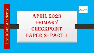 Primary Checkpoint 2023-Paper 2-Part 1