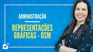 09.02.02. Aula de Representações gráficas - OSM (Administração)