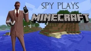 Spy plays Minecraft [HD]