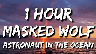 Masked Wolf - Astronaut In The Ocean (Lyrics) 🎵1 Hour | What you know about rolling down in the deep