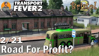 Transport Fever 2 : Bristol - Can Buses Solve Congestion? : Lets Play 2/21