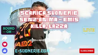 Suonerie Gratis Senz’anima – Emis Killa, Lazza Scarica 2023 - E-Suonerie.com