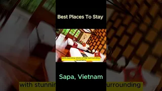 Best Places To Stay in Sapa, Vietnam