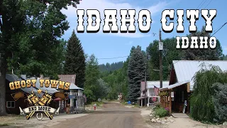 Ghost Towns and More | Episode 24 | Idaho City, Idaho