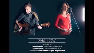 Shallow (A Star Is Born) - Lady Gaga & Bradley Cooper (Cover by Luke Murgatroyd & Sophie Tehrani)