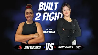 Built 2 Fight 3 - Jess Vigliante vs Nicole Cleaver