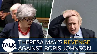 Theresa May's REVENGE Against Boris Johnson In House Of Commons