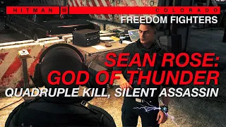 Freedom Fighters - Sean Rose: God of Thunder | Quadruple Kill, Silent Assassin | HITMAN 3