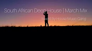 South African Deep House Mix | March 2023