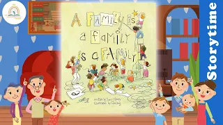 A FAMILY IS A FAMILY IS A FAMILY by Sara O'Leary ~ Kids Book Storytime, Read Aloud, Bedtime Stories