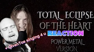TOMMY JOHANSSON - Total eclipse of the heart (Power metal version)  | REACTION And GivenToe singing