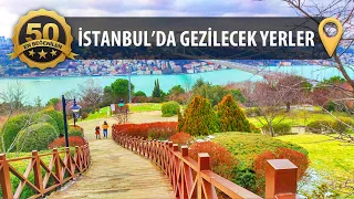 İstanbul Gezilecek Yerler Listesi +50 Öneri | gezilesiyer.com