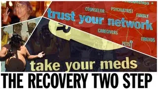 The Recovery Two Step: a two-step program for managing your crazy (i.e. your mental illness)