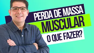 Como evitar a perda de massa muscular | Dr Juliano Teles