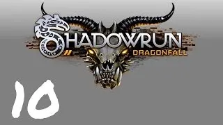 Let's Play Shadowrun : Dragonfall - Episode 10 - Substances Were Involved