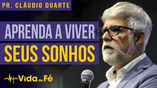 Cláudio Duarte - APRENDA A VIVER SEUS SONHOS (TENTE NÃO RIR) | Vida de Fé