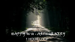 Happy W U - Arthur Nery One Hour Loop