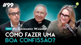 O caminho para crescer em Santidade! | Ep. #99 | Com  Pe. Leonardo Wagner