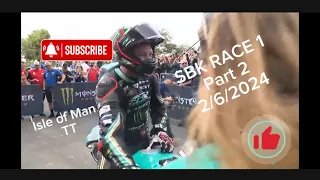 SBK RACE 1 Part 2 Isle of Man TT 2/6/2024