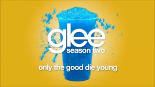 Only The Good Die Young | Glee [HD FULL STUDIO]