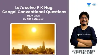 Let's solve P K Nag, Cengel Conventional Questions | ME/XE/CH | By AIR-1 #NegiSir