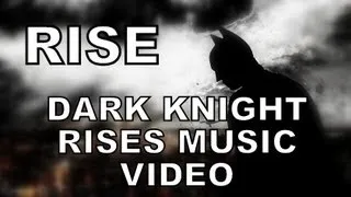 RISE - Dark Knight Rises/Batman Song