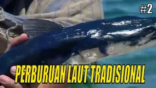 JEJAK PETUALANG | PERBURUAN LAUT TRADISIONAL (19/09/21) Part 2