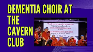 The BBC Dementia Choir Visits The Cavern Club, Liverpool