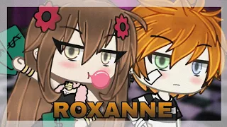 Roxanne || Gacha Life || GLMV