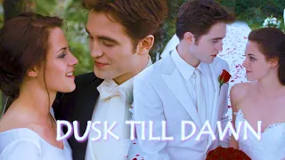 Edward & Bella - Dusk till Dawn [ Twilight Series ]