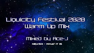 Liquicity Festival 2020 Warm Up Mix (Mixed By Ace-J)