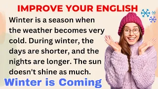 Winter is Coming 🥶 | Improve your English | Speak English Fluently  | Level 1 | Shadowing Method