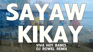 SAYAW KIKAY- VIVA HOTBABES  | DJ ROWEL REMIX | DANCE FITNESS | ALESNA ROMEL CHANNEL