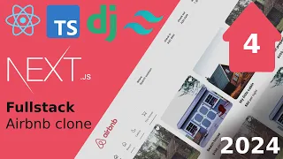 Next.js and Django Fullstack Airbnb Clone - Part 4 - React, Tailwind, Django Rest Framework and more