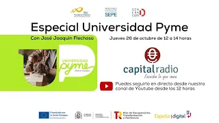 Especial Universidad Pyme, con José Joaquín Flechoso