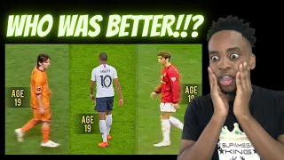 MESSI WAS BRILLIANT AT 19 | Mbappé is Good but... Messi & Ronaldo were Monsters at 19! | REACTION!!