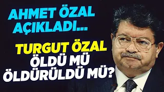 Ahmet Özal Açıkladı.. Turgut Özal Öldü mü, Öldürüldü mü? | Seçil Özer | Referans