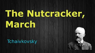 March from The Nutcracker, Tchaikovsky HD