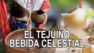 El Tejuino – Bebida Celestial